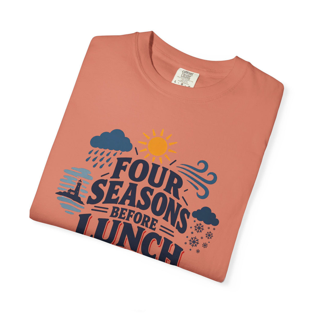 Four Seasons Before Lunch T-Shirt — Funny Weather & Seasonal Humor Tee
