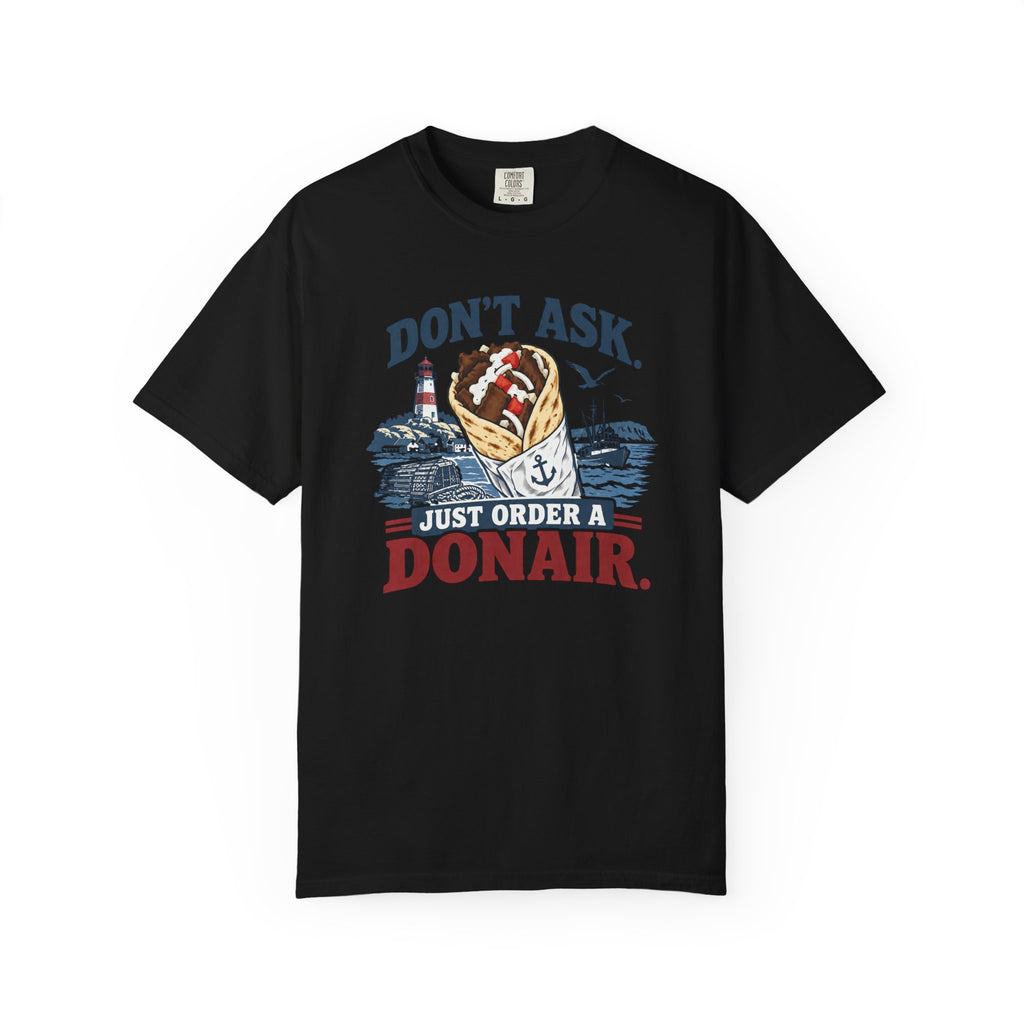 Donair T‑Shirt — “Don’t Ask, Just Order a Donair” Nautical Foodie Tee