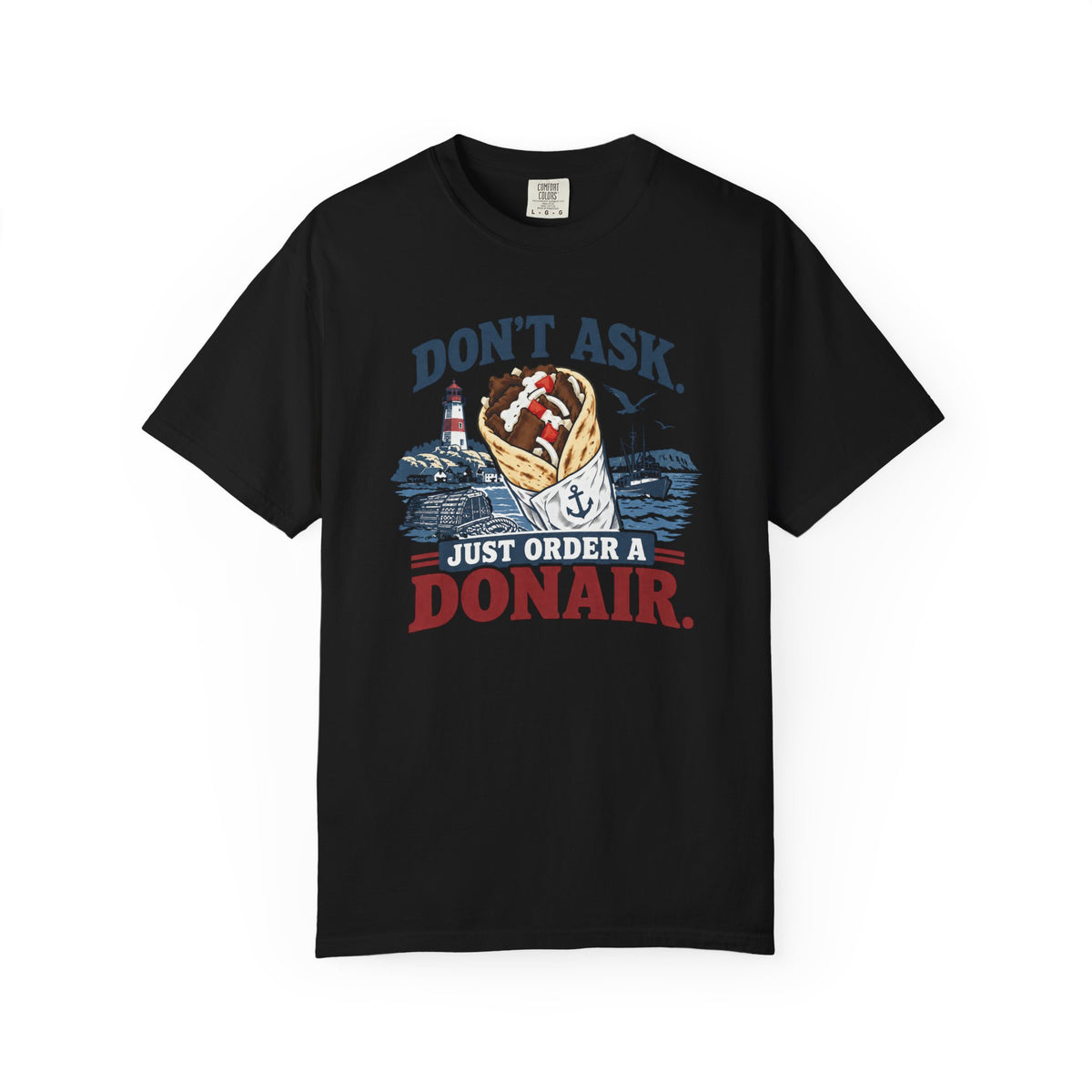 Donair T‑Shirt — “Don’t Ask, Just Order a Donair” Nautical Foodie Tee