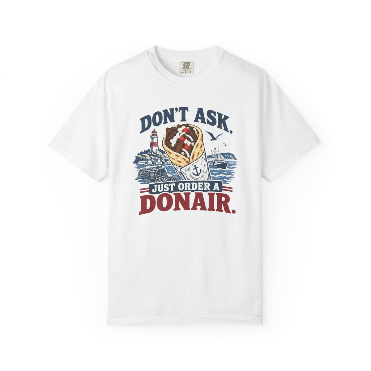 Donair T‑Shirt — “Don’t Ask, Just Order a Donair” Nautical Foodie Tee