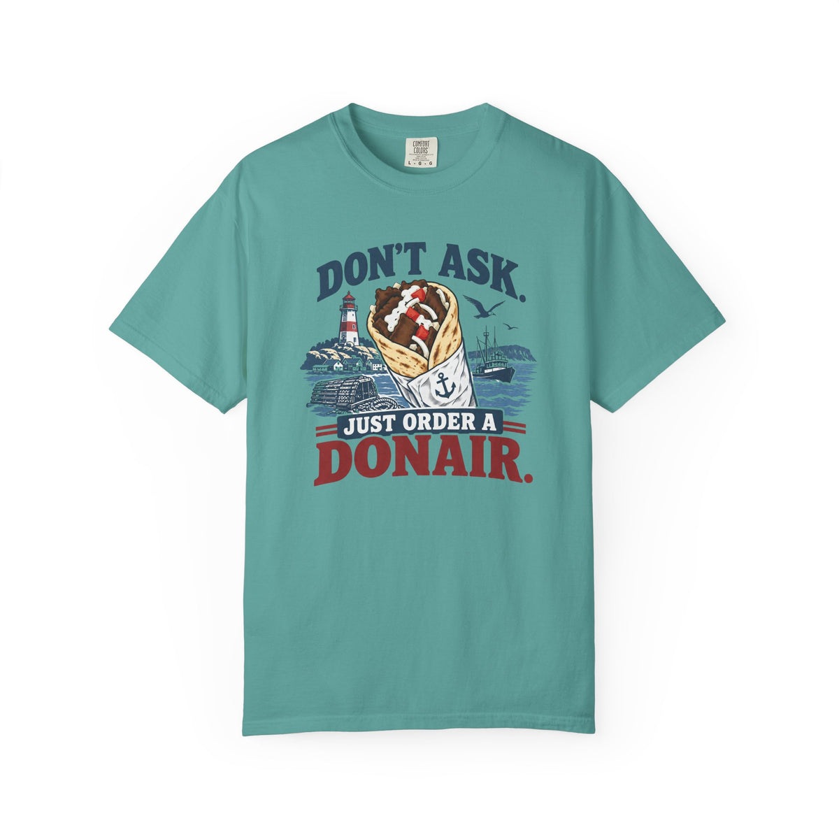 Donair T‑Shirt — “Don’t Ask, Just Order a Donair” Nautical Foodie Tee