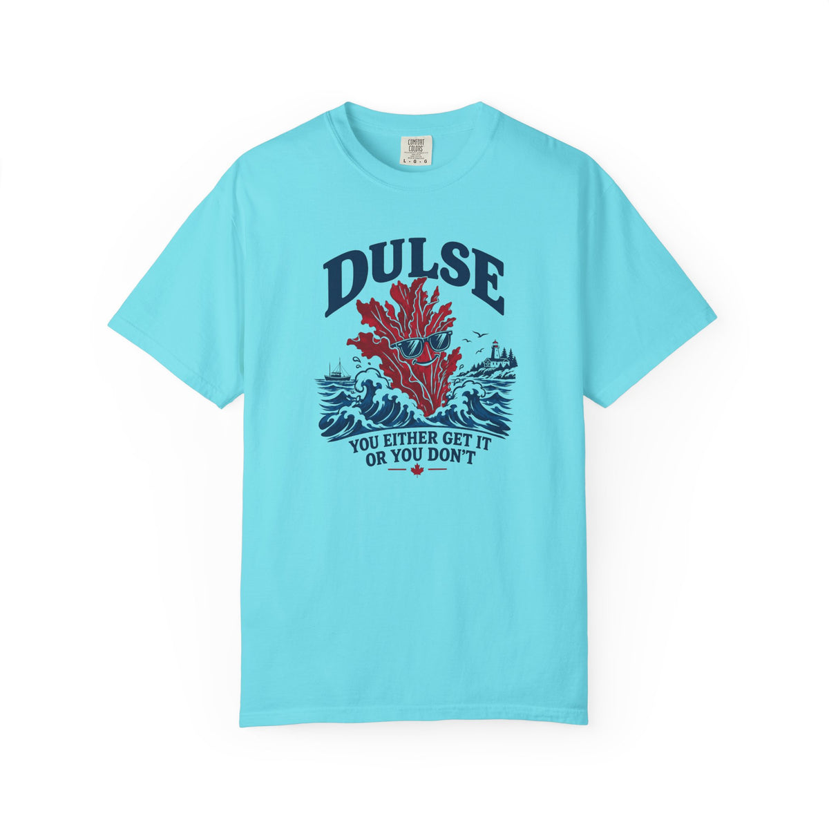 Dulse Seaweed Graphic T-Shirt — "DULSE: You Either Get It Or You Don’t"
