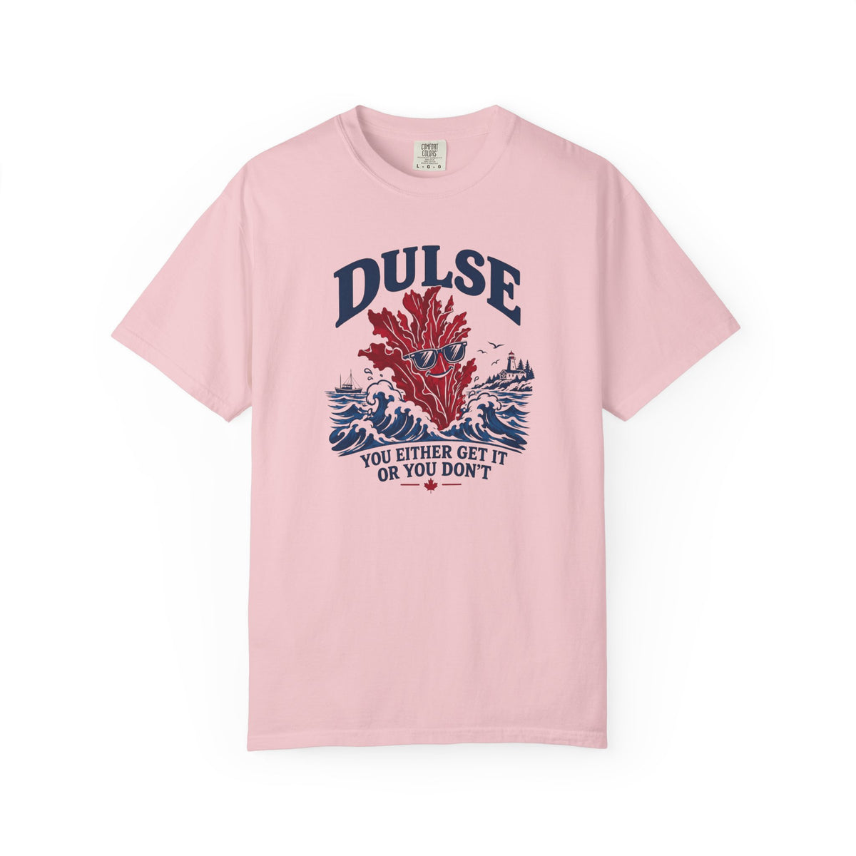 Dulse Seaweed Graphic T-Shirt — "DULSE: You Either Get It Or You Don’t"