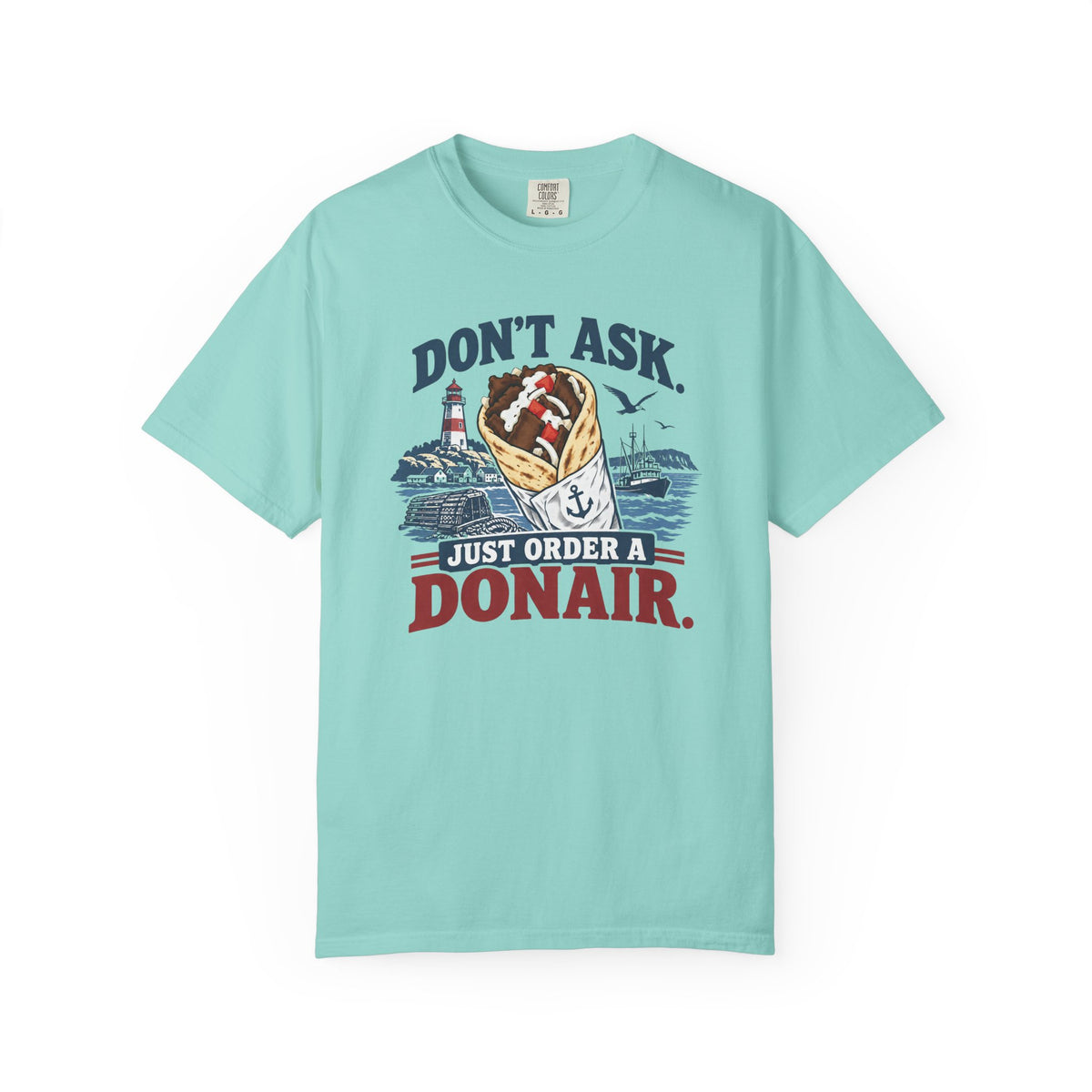 Donair T‑Shirt — “Don’t Ask, Just Order a Donair” Nautical Foodie Tee