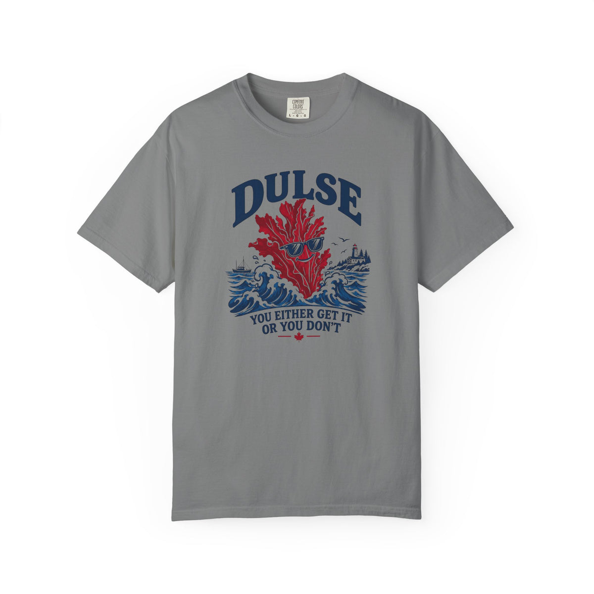 Dulse Seaweed Graphic T-Shirt — "DULSE: You Either Get It Or You Don’t"