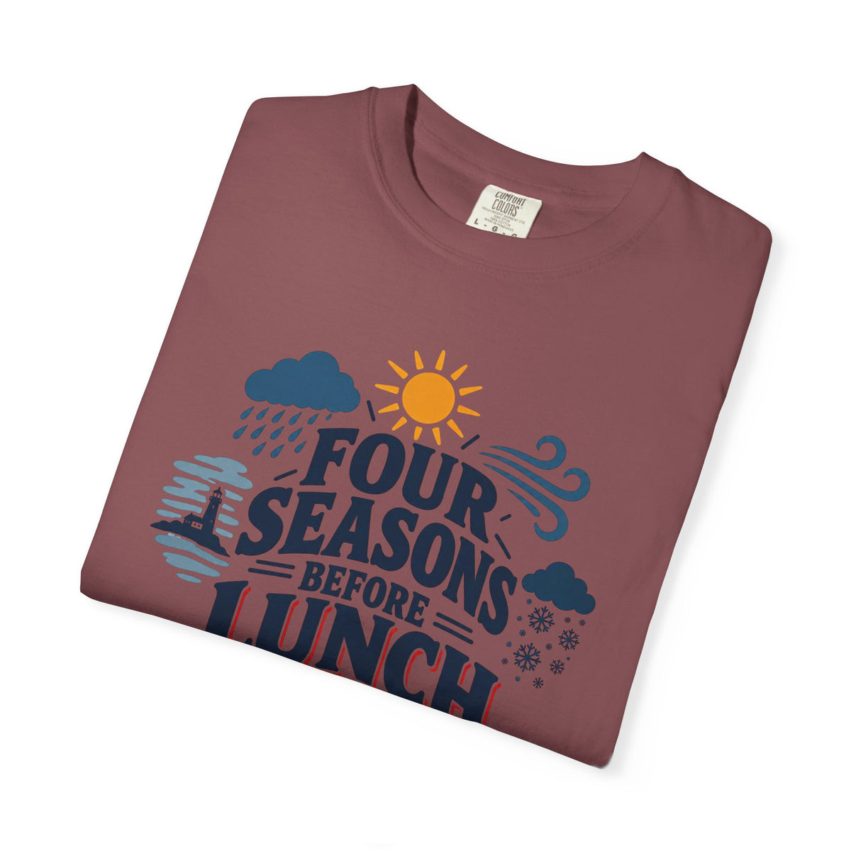Four Seasons Before Lunch T-Shirt — Funny Weather & Seasonal Humor Tee