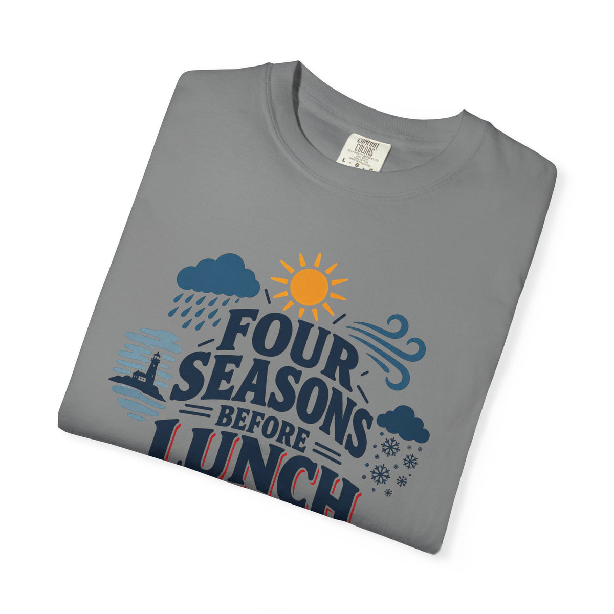 Four Seasons Before Lunch T-Shirt — Funny Weather & Seasonal Humor Tee