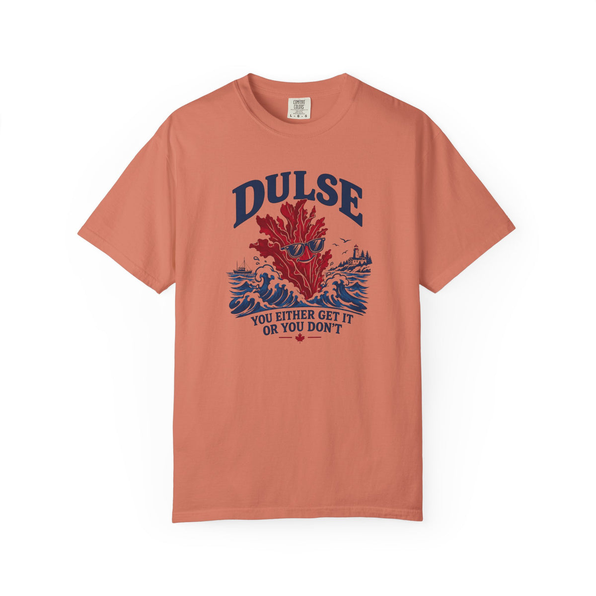 Dulse Seaweed Graphic T-Shirt — "DULSE: You Either Get It Or You Don’t"