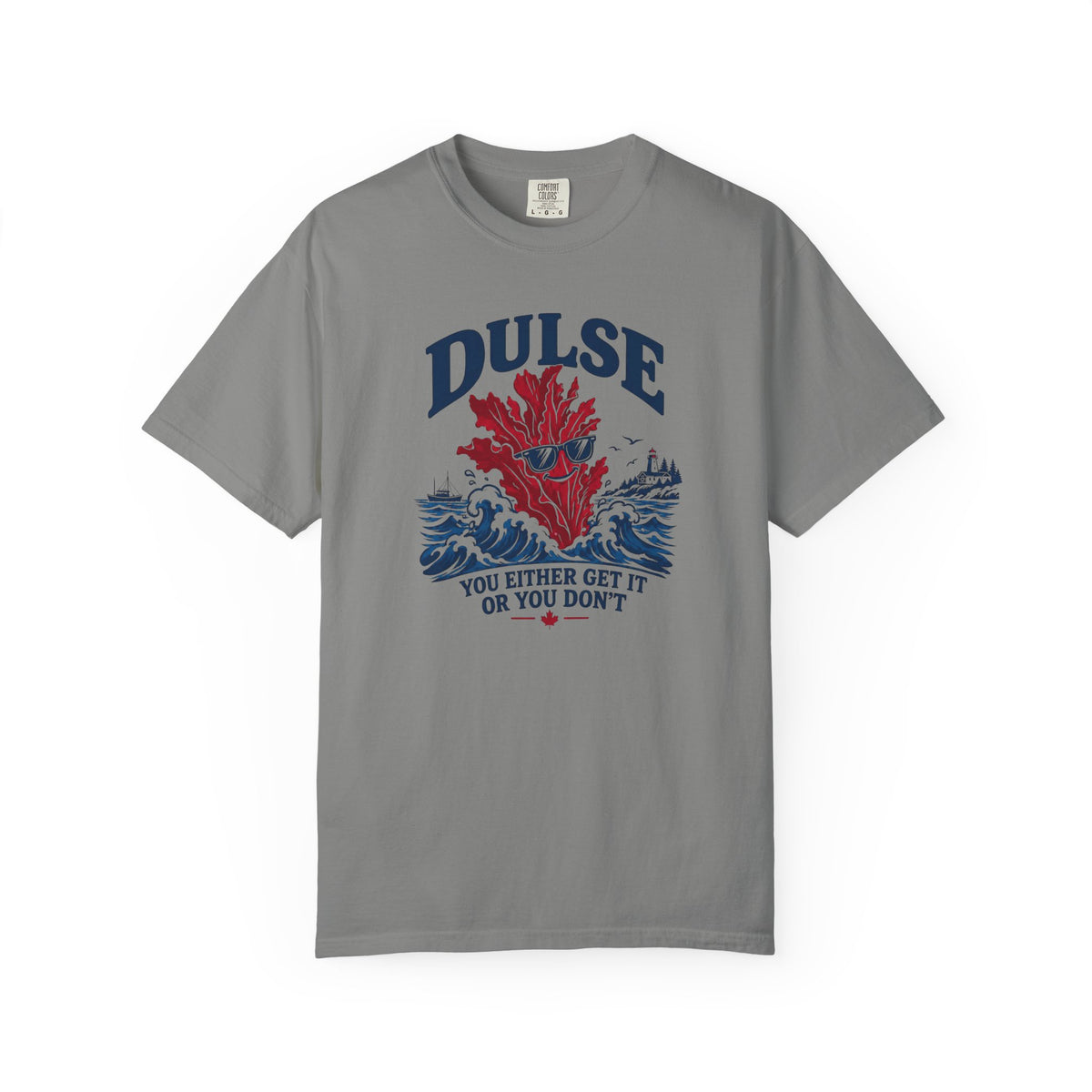 Dulse Seaweed Graphic T-Shirt — "DULSE: You Either Get It Or You Don’t"
